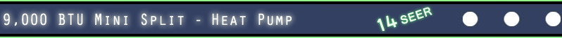 9000 BTU Mini Split
