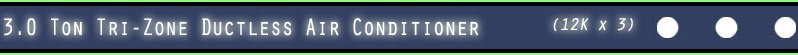 36000 BTU Tri Zone Mini Split