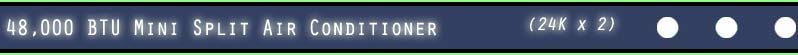 48000 BTU Mini Split